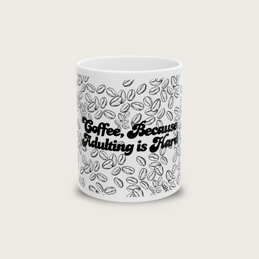 Coffee Because Adulting is Hard Ceramic Mug, (11oz)